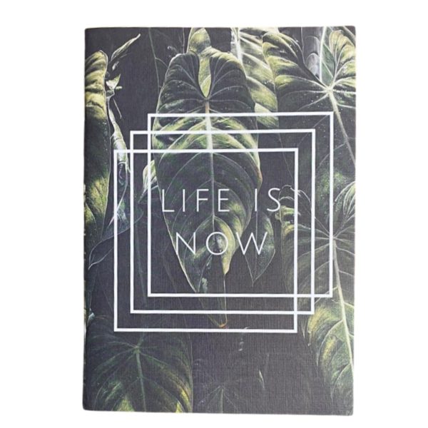 "Life Is Now" Çizgisiz Defter Sert Kapak
